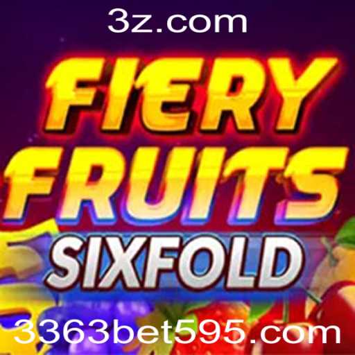 Explorando FieryFruitsSixFold: O Novo Fenômeno de 3363bet