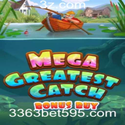 MegaGreatestCatchBonusBuy: O Jogo Revolucionário da 3363bet